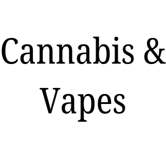 Cannabis and Vapes