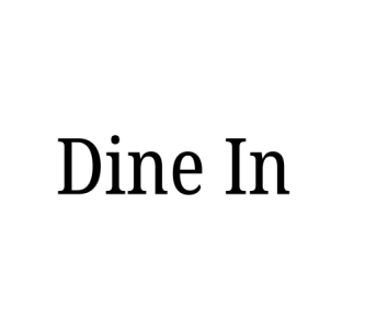 Dine In