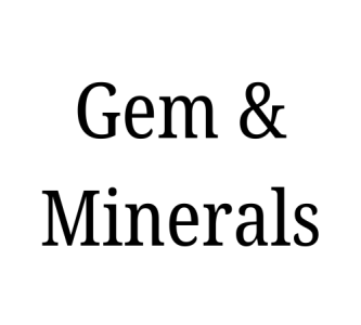 Gems and Minerals