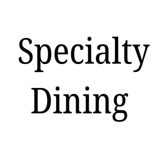 Specialty Dining